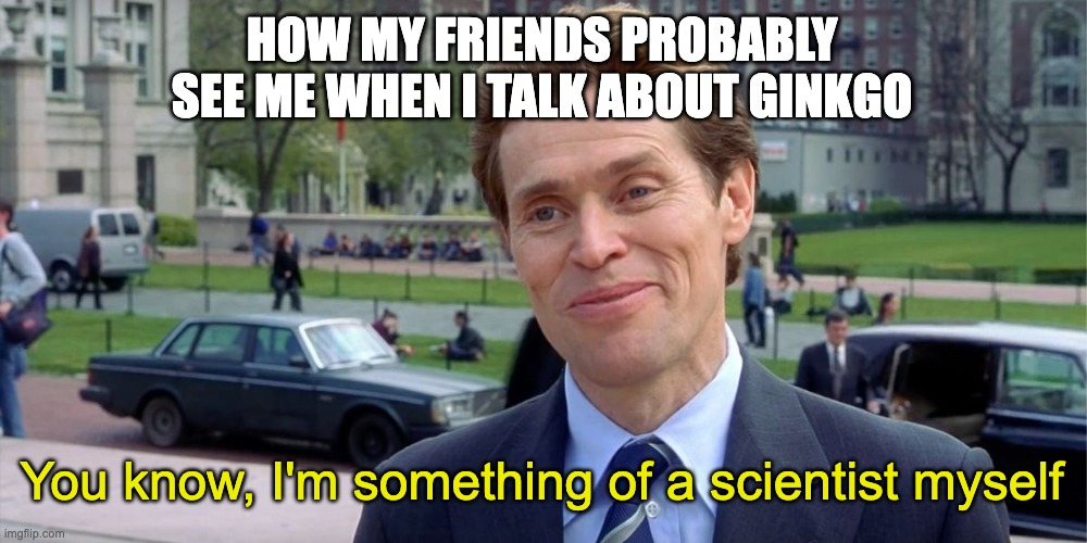 You know I'm something of a scientist myself.